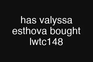 has valyssa esthova bought lwtc148